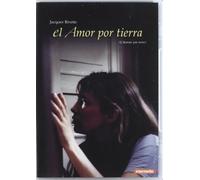 El Amor Por Tierra (Jaques Rivette) [Import espagnol]