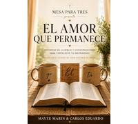 El Amor que Permanece: Historias de la Biblia y conversaciones para fortalecer tu matrimonio.
