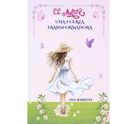 EL AMOR Una fuerza transformadora.: Análisis de los generadores de bendiciones en nuestras vidas.