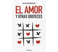 El amor y otras idioteces