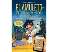 El amuleto de Tutankamón: Novela-investigación interactiva para niños - ¡Tú interrogas a los sospechosos en la aplicación!