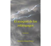 El anaquel de los relámpagos: Narraciones