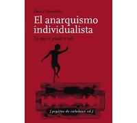 El anarquismo individualista ; Lo que es, puede y vale ; El stirnerismo