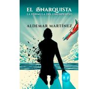 El Anarquista: La fórmula del ununpentio