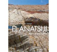 Susan M. Vogel – El Anatsui: Art and Life – Revised and Expanded – Hardcover (2020)