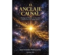 El Anclaje Causal: Ontología de Potencias y la necesidad del Ipsum Esse en la Cosmología moderna: 2 (CATENA AUREA: DESDE DIOS HASTA HOY. LA CADENA DE CUSTODIA ININTERRUMPIDA)