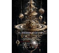 EL ANDAMIAJE CELESTE: Astrología Esotérica y las Sombras del Poder (Illuminati)