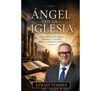 El Angel de la Iglesia: El peso de representar a Dios siendo humano