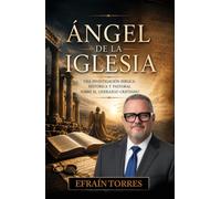 El Angel de la Iglesia: El peso de representar a Dios siendo humano