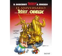 El aniversario de Asterix y Obelix / The Anniversary of Asterix and Obelix: El libro de oro / The Golden Book