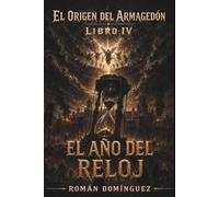El Año del Reloj (El origen del Armagedón)