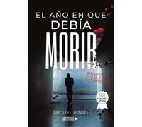 El año en que debía morir