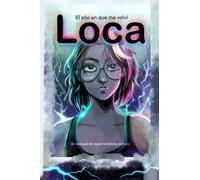 El año en que me volví loca: Mi manual de supervivencia autista