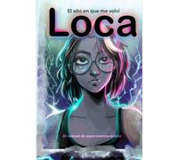 El año en que me volví loca: Mi manual de supervivencia autista