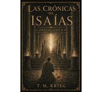 El año en que murió el rey: Una novela del profeta Isaías (Las Crónicas de Isaías)
