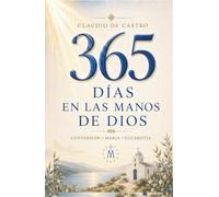 El año que decidí ser santo | 365 días en las manos de Dios (The Year I Chose Holiness): Lo que ocurrió cuando dejé de poner excusas y empecé a tomar en serio a Dios. (Colección Misionera)