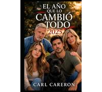 EL AÑO QUE LO CAMBIÓ TODO: 2025 (Cuando la vida se rompe)