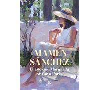 El año que Margarita se fue a París (ESPASA NARRATIVA)