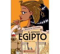 El antiguo Egipto/ Ancient Egypt: ¡Libro sobre el antiguo Egipto con muchos chistes! Libros para niños y niñas - De 9 a 13 años: 4 (Historia ilustrada, 4)