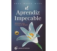 El aprendiz impecable: Reflexiones sobre Un curso de milagros