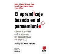 El aprendizaje basado en el pensamiento: Cómo desarrollar en los alumnos las competencias del siglo XXI: 4 (Biblioteca Innovación Educativa)