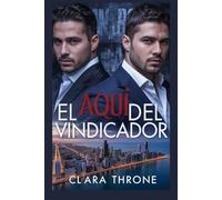 EL AQUÍ DEL VINDICADOR: Un romance oscuro de secuestro y mafia Mpreg.