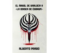 EL ÁRBOL DE BARLOCK II - LA ODISEA DE ÉBORUM: Novela juvenil de ciencia ficción y aventuras