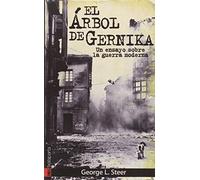 El árbol de Gernika: Un ensayo sobre la guerra moderna (GURE KLASIKOAK)