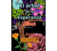 El árbol de la esperanza: Tibet. Parte I