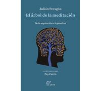 El árbol de la meditación: De la aspiración a la plenitud
