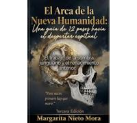 El Arca de la Nueva Humanidad: Una guía de 12 Pasos hacia el despertar espiritual.: El trabajo de sombra junguiano y el renacimiento interior. (EL ESPEJO EN EL JARDIN)
