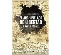 El archipiélago de libertad. Novela social