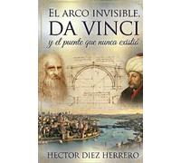 EL ARCO INVISIBLE: El puente que nunca existió