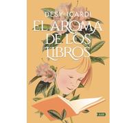 El aroma de los libros (AdN) (AdN Alianza de Novelas)