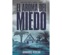 El aroma del miedo: (Saga policial Bermejo y Roncero, Libro 2)