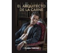 EL ARQUITECTO DE LA CARNE: Un oscuro romance de secuestro y mafia Mpreg.