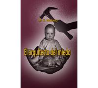 El arquitecto del miedo