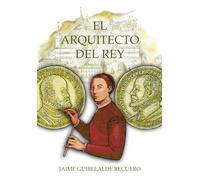 EL ARQUITECTO DEL REY