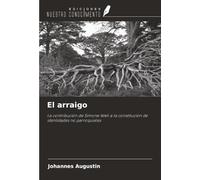 El arraigo: La contribución de Simone Weil a la constitución de identidades no parroquiales
