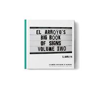 El Arroyo's Big Book of Signs Volume Two