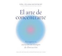 El arte de concentrarte (Finding Focus Spanish Edition): Domina tu atención en una era de distracción