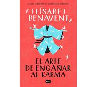 El arte de engaar al karma / The Art of Cheating Karma by El?sabet Benavent (Spa