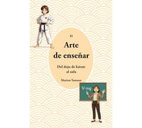 El arte de enseñar: del dojo de kárate al aula