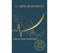 El arte de invertir: Aprendiendo a detectar las señales que llevan a las Crisis económicas.