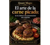 El arte de la carne picada: de los clásicos a las presentaciones más originales