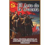 El Arte de la Guerra de Sun Tzu: De la Táctica Militar al Análisis Científico de la Realidad (BIBLIOTECA DE LA PRAXIS MATERIALISTA DIALÉCTICA)