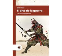 El arte de la guerra: Edición con prólogo, ilustrada y biografía del autor (Nueva traducción)