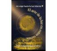 El arte de la luz en estos versos (L’arte della luce in questi versi)