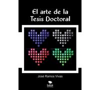 El arte de la Tesis Doctoral