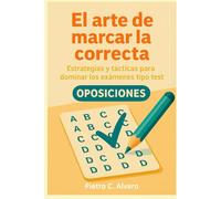 El arte de marcar la correcta: Estrategias y tácticas para dominar los exámenes tipo test